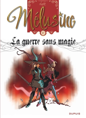 Mélusine. Vol. 27. La guerre sans magie - Clarke