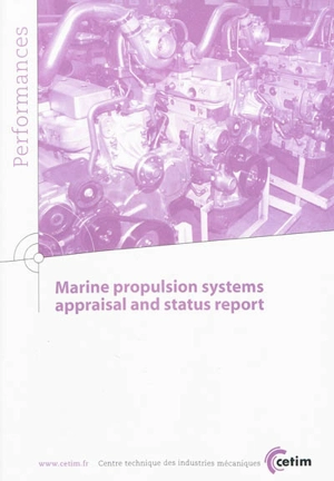 Marine propulsion systems appraisal and status report - Centre technique des industries mécaniques (France)