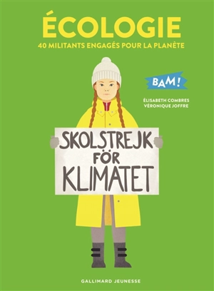 Ecologie : 40 militants engagés pour la planète - Elisabeth Combres