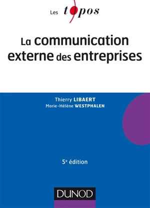 La communication externe des entreprises - Marie-Hélène Westphalen