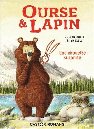 Ourse & lapin. Une chouette surprise - Julian Gough