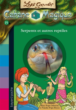 Les carnets de la Cabane magique. Vol. 19. Serpents et autres reptiles - Mary Pope Osborne