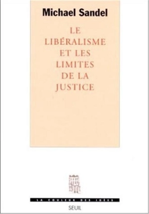 Le libéralisme et les limites de la justice - Michael J. Sandel