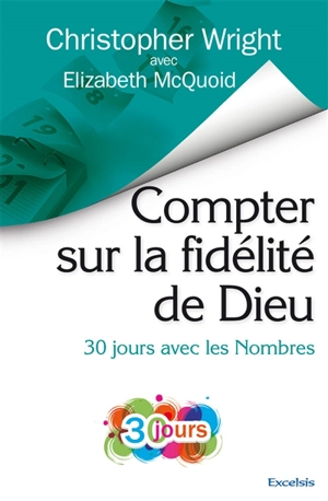 Compter sur la fidélité de Dieu : 30 jours avec les Nombres - Christopher J.H. Wright