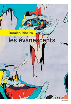 Les évanescents - Damien Ribeiro