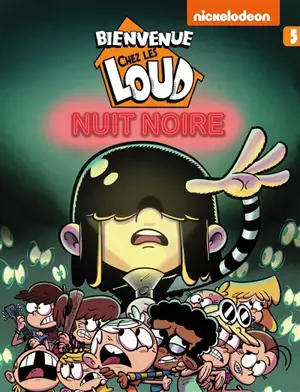 Bienvenue chez les Loud. Vol. 5. Nuit noire - Nickelodeon productions