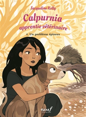 Calpurnia, apprentie vétérinaire. Vol. 4. Un problème épineux - Jacqueline Kelly