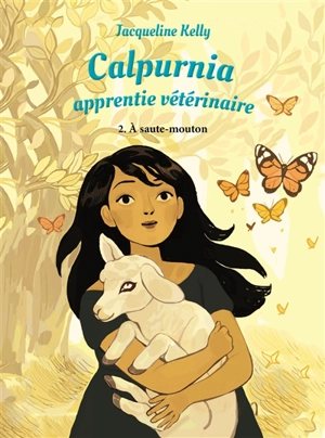 Calpurnia, apprentie vétérinaire. Vol. 2. A saute-mouton - Jacqueline Kelly