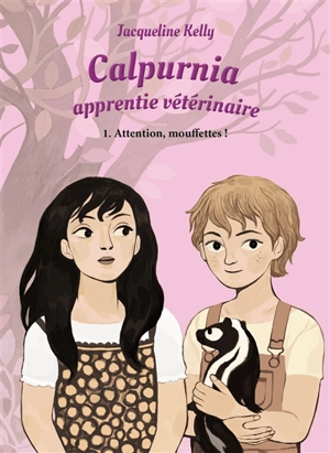 Calpurnia, apprentie vétérinaire. Vol. 1. Attention mouffettes ! - Jacqueline Kelly