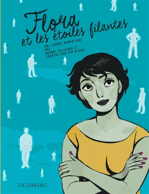 Flora et les étoiles filantes : une comédie romantique - Chantal Van den Heuvel
