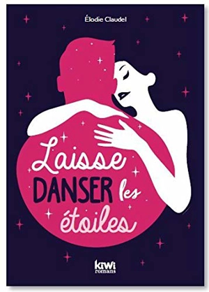 Laisse danser les étoiles - Elodie Claudel