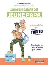 Guide de survie du jeune papa - Laurent Moreau