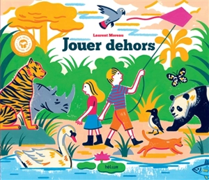 Jouer dehors - Laurent Moreau