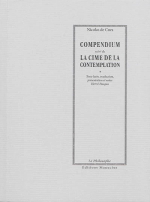 Compendium. La cime de la contemplation - Nicolas de Cusa
