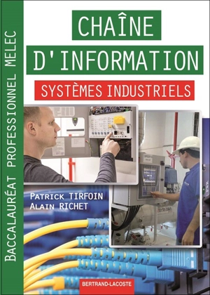 Chaîne d'information systèmes industriels baccalauréat professionnel MELEC - Patrick Tirfoin