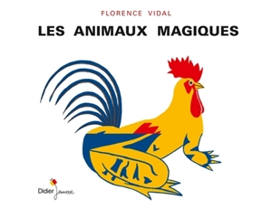 Les animaux magiques - Florence Vidal