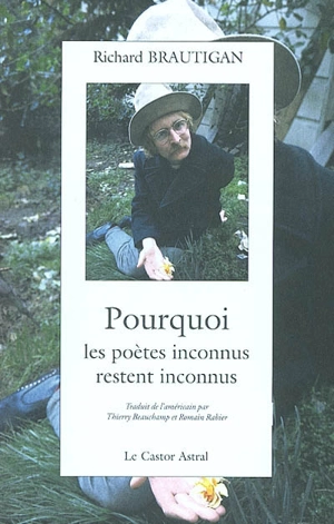 Pourquoi les poètes inconnus restent inconnus - Richard Brautigan