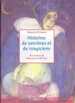 Histoires de sorcières et de magiciens - Marilyn Plénard
