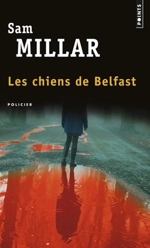 Les chiens de Belfast - Sam Millar