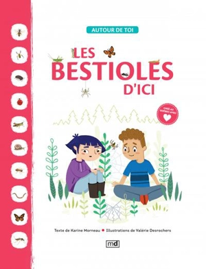 Les bestioles d'ici - Morneau, Karine