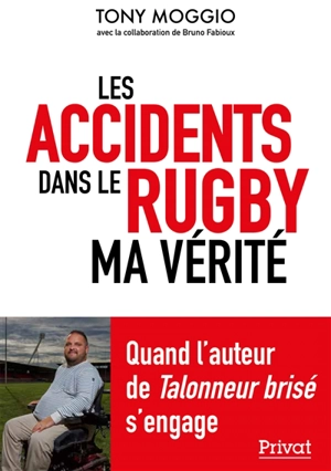 Les accidents dans le rugby : ma vérité - Tony Moggio