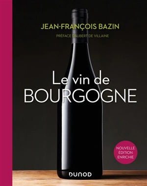 Le vin de Bourgogne - Jean-François Bazin