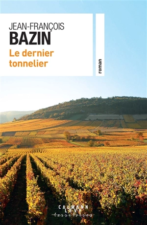 Le dernier tonnelier - Jean-François Bazin