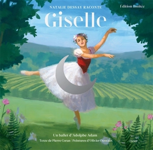 Giselle : un ballet d'Adolphe Adam - Pierre Coran