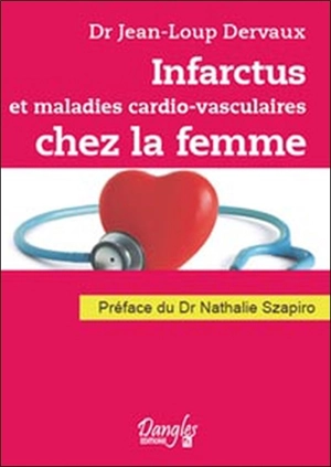 Infarctus et maladies cardio-vasculaires chez la femme : dialogues santé - Jean-Loup Dervaux