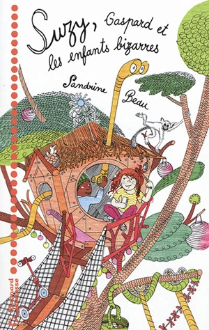 Suzy, Gaspard et les enfants bizarres - Sandrine Beau