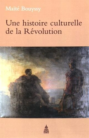 Une histoire culturelle de la Révolution : Le salon imaginaire de Bertrand Barère - Maïté Bouyssy