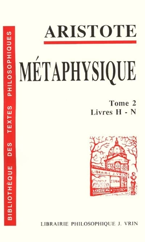 Métaphysique. Vol. 2. Livres H-N - Aristote