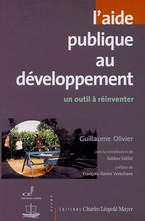 L'aide publique au développement : un outil à réinventer - Guillaume Olivier