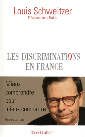 Les discriminations en France - Louis Schweitzer
