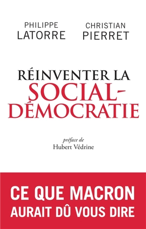 Réinventer la social-démocratie - Philippe Latorre