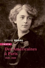Des Américaines à Paris : 1850-1920 - Gérard Bonal