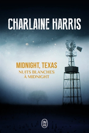 Midnight, Texas. Vol. 3. Nuits blanches à Midnight - Charlaine Harris