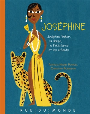 Joséphine : Joséphine Baker, la danse, la Résistance et les enfants - Patricia Hruby Powell