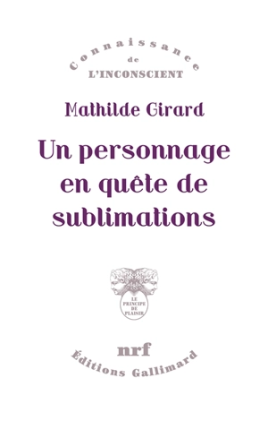 Un personnage en quête de sublimations - Mathilde Girard