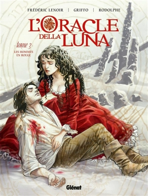 L'oracle della Luna. Vol. 3. Les hommes en rouge - Frédéric Lenoir