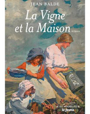 La vigne et la maison - Jean Balde