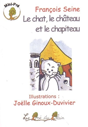 Le chat, le château et le chapiteau - François Seine