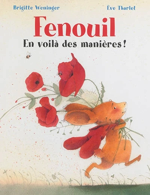 Fenouil : en voilà des manières ! - Brigitte Weninger