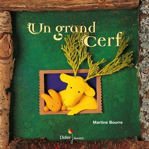 Un grand cerf - Martine Bourre