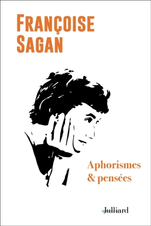 Aphorismes & pensées - Françoise Sagan