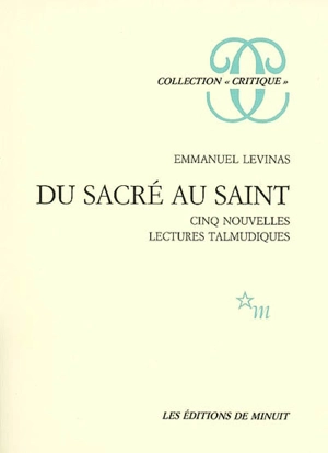 Du sacré au saint : cinq nouvelles lectures talmudiques - Emmanuel Levinas