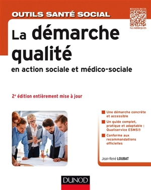 La démarche qualité en action sociale et médico-sociale - Jean-René Loubat
