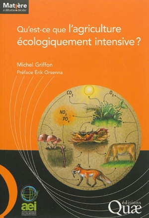 Qu'est-ce que l'agriculture écologiquement intensive ? - Michel Griffon