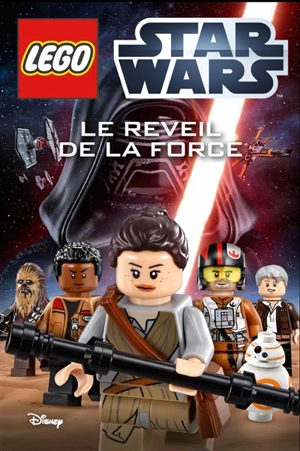 Lego Star Wars. Le réveil de la force - David Fentiman