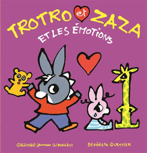 Trotro et Zaza. Vol. 9. Trotro et Zaza et les émotions - Bénédicte Guettier